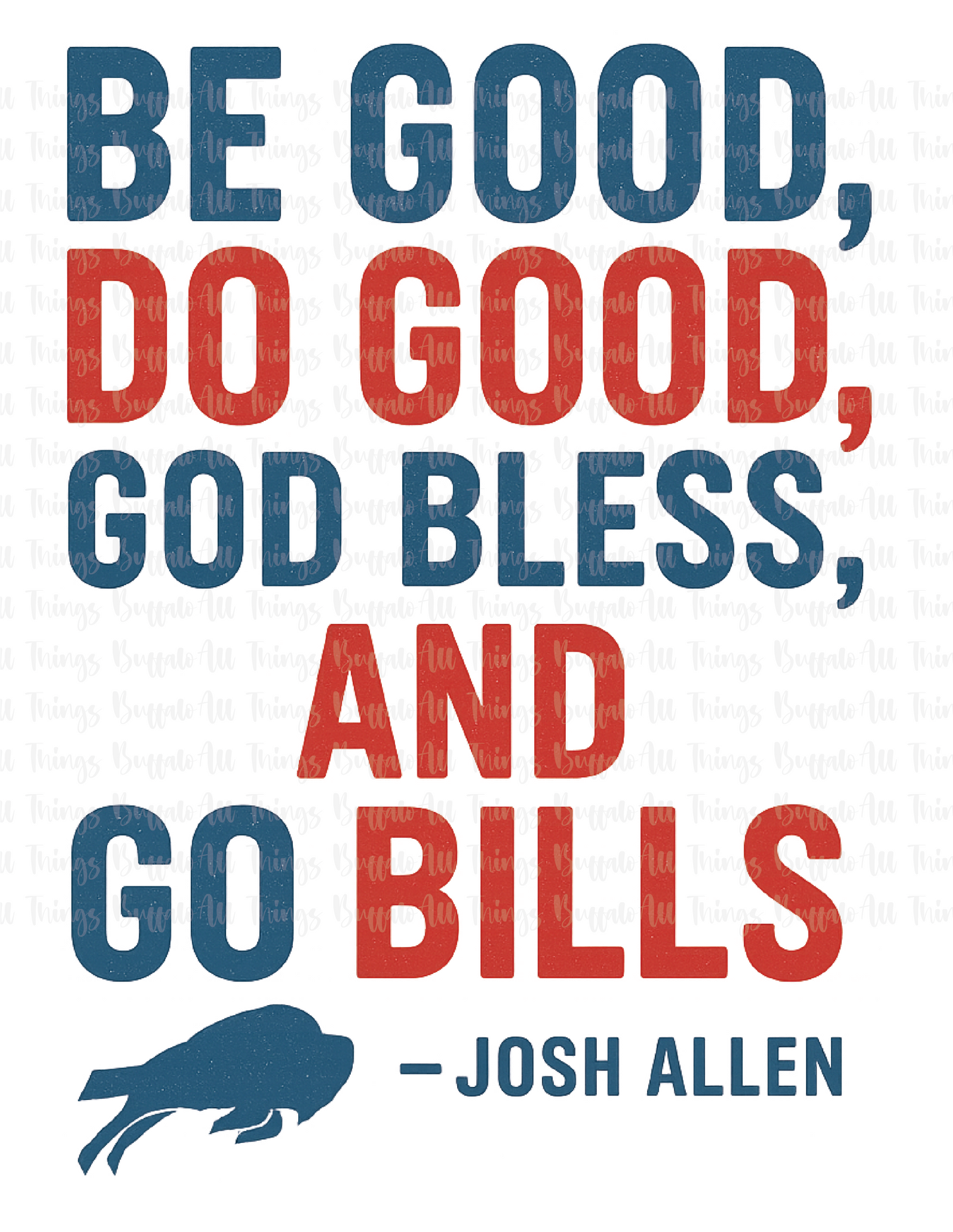 Do Good Be Good Josh Allen