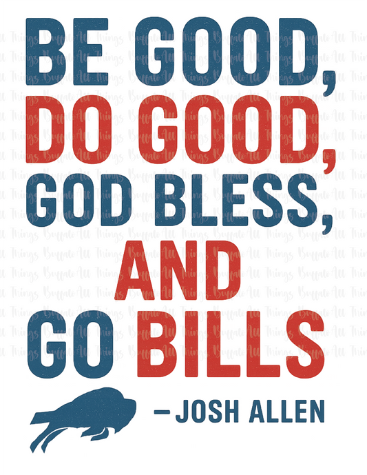 Do Good Be Good Josh Allen