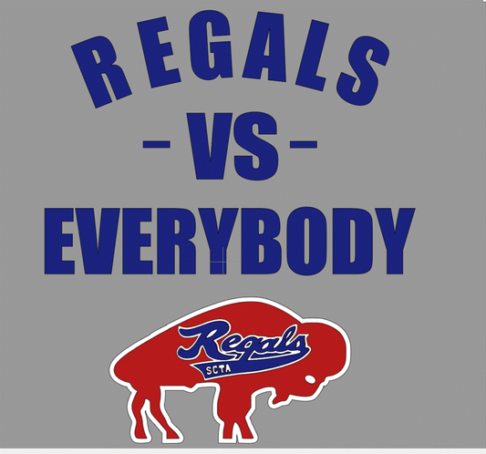 Regals Vs. Everybody